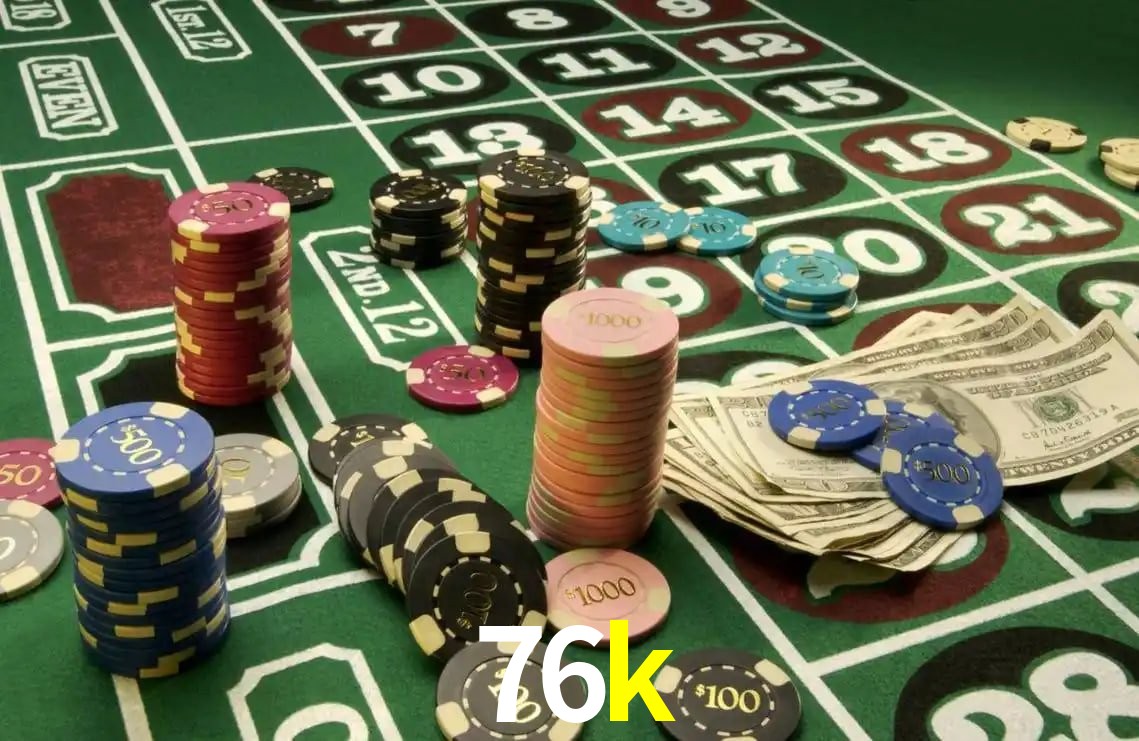 Sinta a adrenalina dos jogos de cassino com 76k